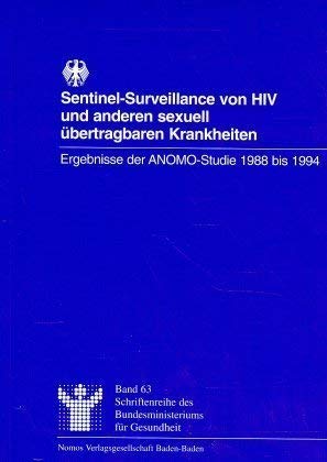 Beispielbild fr Sentinel-Surveillance von HIV und anderen sexuell bertragbaren Krankheiten : Ergebnisse der ANOMO-Studie 1988 bis 1994. zum Verkauf von Bernhard Kiewel Rare Books