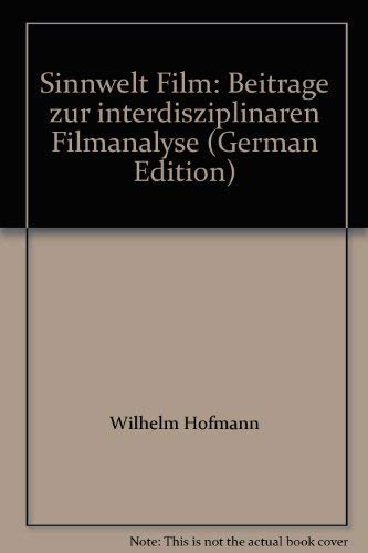 9783789042485: Sinnwelt Film: Beitrage Zur Interdisziplinaren Filmanalyse