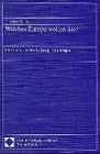 Stock image for Welches Europa wollen Sie? Fnf Szenarien fr das Europa von morgen, for sale by modernes antiquariat f. wiss. literatur