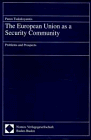 9783789044366: The European Union as a security community: Problems and prospects
