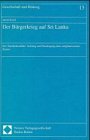 Der Bürgerkrieg auf Sri Lanka - Der Tamilenkonflikt: Aufstieg und Niedergang eines singhalesischen Staates, - Rösel, Jakob,