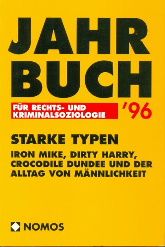 9783789046261: Jahrbuch fr Rechts- und Kriminalsoziologie / Jahrbuch fr Rechts- und Kriminalsoziologie '96: Starke Typen