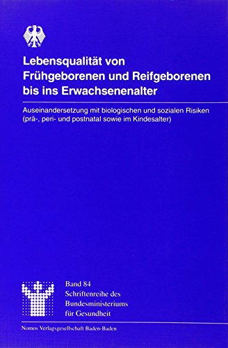 9783789047107: Lebensqualitt von Frhgeborenen und Reifgeborenen bis ins Erwachsenenalter: Auseinandersetzung mit biologischen und sozialen Risiken (pr-, peri- und postnatal sowie im Kindesalter)