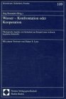 9783789048296: Wasser-Konfrontation oder Kooperation. kologische Aspekte von Sicherheit am Beispiel eines weltweit begehrten Rohstoffs