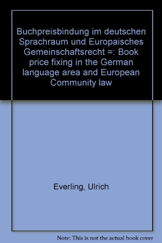 Buchpreisbindung im deutschen Sprachraum und Europäisches Gemeinschaftsrecht - Book Price Fixing ...
