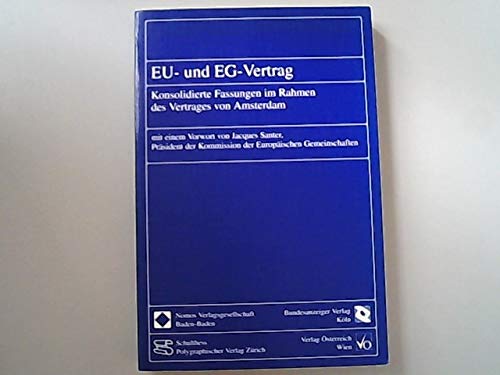 EU- und EG-Vertrag. Konsolidierte Fassungen im Rahmen des Vertrages von Amsterdam