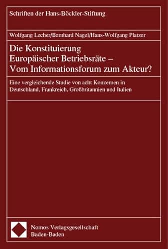 Beispielbild fr Die Konstituierung Europischer Betriebsrte - Vom Informationsforum zum Akteur?: Eine vergleichende Studie von acht Konzernen in Deutschland, . Italien (Schriften der Hans-Bckler-Stiftung) zum Verkauf von medimops