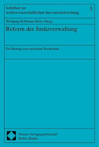 Reform der Justizverwaltung (9783789054440) by Hoffmann-Riem, Wolfgang; Riem, Wolfgang Hoffmann-