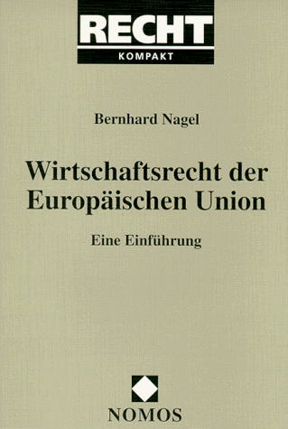 Stock image for Wirtschaftsrecht der Europischen Union for sale by Remagener Bcherkrippe