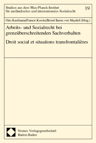 Stock image for Arbeits- und Sozialrecht bei grenzberschreitenden Sachverhalten = Droit social et situations transfrontalires. for sale by Roland Antiquariat UG haftungsbeschrnkt