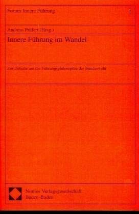 Innere FÃ¼hrung im Wandel. Zur Debatte um die FÃ¼hrungsphilosophie der Bundeswehr. (9783789054662) by PrÃ¼fert, Andreas.