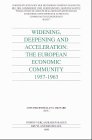 Widening, deepening and acceleration: The European Economic Community 1957-1963 (VeroÌˆffentlichungen der Historiker-Verbindungsgruppe bei der ... d' Histoire Contemporaines aupres) (9783789055942) by [???]