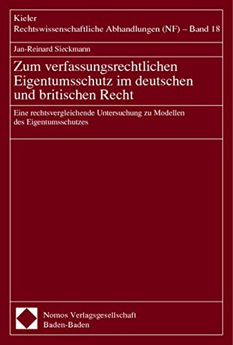 Zum verfassungsrechtlichen Eigentumsschutz im deutschen und britischen Recht - Sieckmann, Jan-Reinard