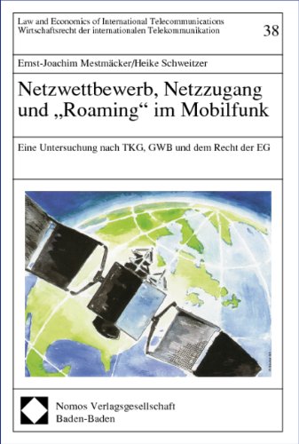 Stock image for Netzwettbewerb, Netzzugang, und "Roaming" im Mobilfunk. Eine Untersuchung nach TKG, GWB und dem Recht der EG for sale by Zubal-Books, Since 1961