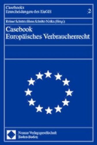 Beispielbild fr Casebook Europisches Verbraucherrecht zum Verkauf von medimops