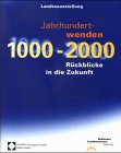 Stock image for Jahrhundertwenden 1000 - 2000. Rckblicke in die Zukunft. Herausgegeben vom Badischen Landesmuseum Karlsruhe. for sale by Antiquariat Haufe & Lutz