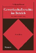 Gewerkschaftsrechte im Betrieb: Handkommentierung - Däubler, Wolfgang