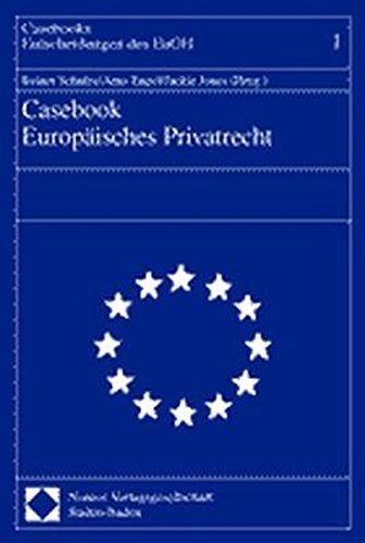Casebook Europaisches Privatrecht (Casebooks - Entscheidungen Des Eugh) (German Edition) (9783789065965) by Engel, Arno; Jones, Jackie; Schulze, Reiner