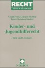 9783789066344: Kinder- und Jugendhilferecht. Flle und Lsungen - Fricke Astrid Jrgen Schtig und Peter-Christian Kunkel