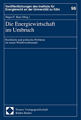 9783789067020: Die Energiewirtschaft im Umbruch: Rechtliche und politische Probleme im neuen Wettbewerbsmarkt: 96