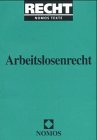 Stock image for Arbeitslosenrecht for sale by Der Ziegelbrenner - Medienversand