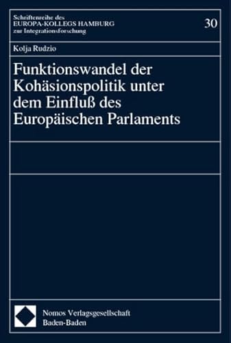 9783789067334: Funktionswandel der Kohsionspolitik unter dem Einflu des Europischen Parlaments