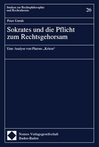 Stock image for Sokrates und die Pflicht zum Rechtsgehorsam for sale by Antiquariat Walter Nowak