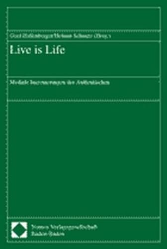 Live is Life. Mediale Inszenierung des Authentischen. (9783789070372) by Hallenberger, Gerd; Schanze, Helmut