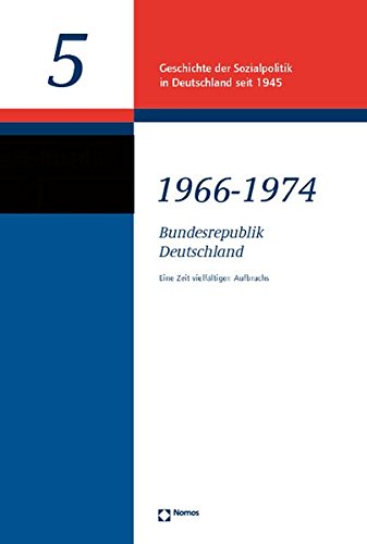 9783789073212: 1966-1974 Bundesrepublik Deutschland: Eine Zeit Vielfaltigen Aufbruchs: 5 (Geschichte der Sozialpolitik in Deutschland seit 1945)
