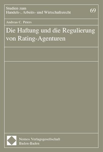9783789073793: Die Haftung und die Regulierung von Rating-Agenturen