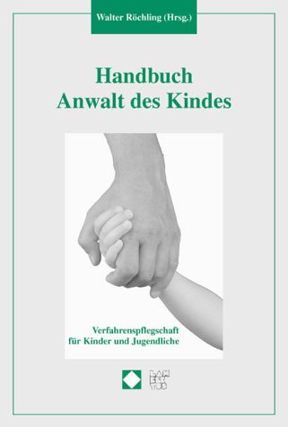 Imagen de archivo de Handbuch Anwalt des Kindes. Verfahrenspflegschaft fr Kinder und Jugendliche a la venta por medimops