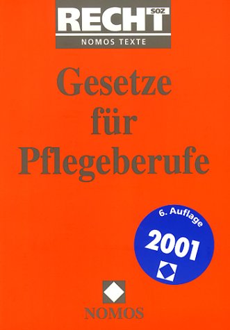 Gesetze fÃ¼r Pflegeberufe. Gesetze, Verordnungen, Richtlinien. (9783789073946) by Klie, Thomas; Stascheit, Ulrich