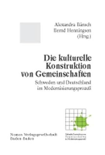 Die kulturelle Konstruktion von Gemeinschaften (9783789074332) by BÃ¤nsch, Alexandra; Henningsen, Bernd