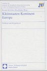 9783789075810: Kleinstaaten-kontinent Europa: Probleme Und Perspektiven: 35 (Schriften Des Zentrum Fur Europaische Integrationsforschung)