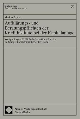 9783789076992: Aufklrungs- und Beratungspflichten der Kreditinstitute bei der Kapitalanlage: Wertpapiergeschftliche Informationspflichten im Spiegel kapitalmarktlicher Effizienz