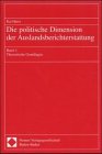 Die Politische Dimension Der Auslandsberichterstattung: Band 1: Theoretische Grundlagen - Band 2: Das Nahost- Und Islambild Der Deutschen Uberregionalen Presse (German Edition) (9783789077395) by Hafez, Kai