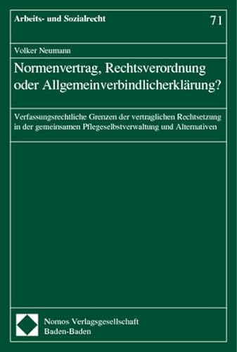 Normenvertrag, Rechtsverordnung oder AllgemeinverbindlicherklÃ¤rung. (9783789078057) by Neumann, Volker