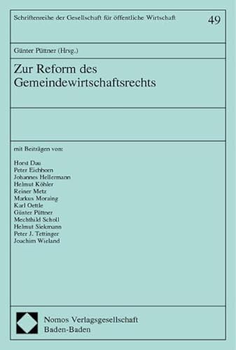 Zur Reform des Gemeindewirtschaftsrechts. Abbauprobleme und RestbestÃ¤nde. (9783789078064) by Dau, Horst; Eichhorn, Peter; Hellermann, Johannes; PÃ¼ttner, GÃ¼nter