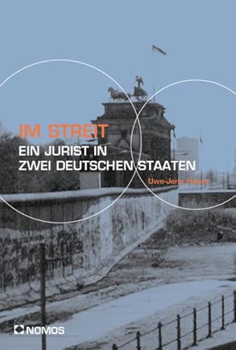 Im Streit: Ein Jurist in Zwei Deutschen Staaten (German Edition) (9783789079139) by Heuer, Uwe-Jens