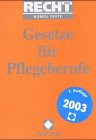 Gesetze füf die Pflegeberufe. Gesetze, Verordnungen, Richtlinien - Klie, Thomas und Ulrich Stascheit