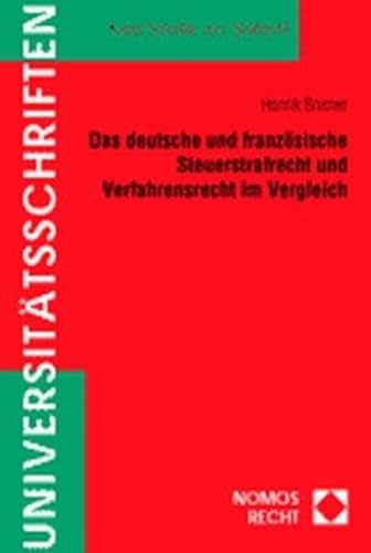 9783789081767: Das deutsche und franzsische Steuerstrafrecht und Verfahrensrecht im Vergleich