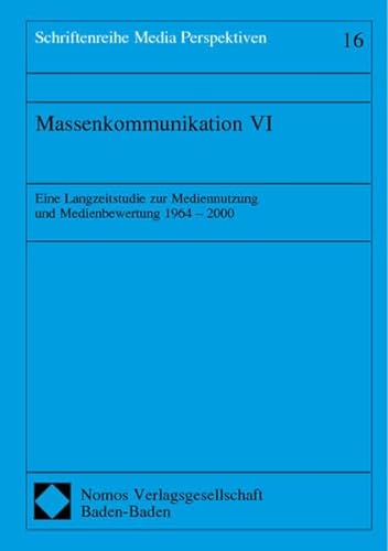 Massenkomunikation VI. Eine Langzeitstudie zur Meiennutzung und Medienbewertugn 1964 2000. (Schriftenreihe Media Perspektiven Bd. 16) (9783789082672) by Berg, Klaus; Ridder, Christa-Maria