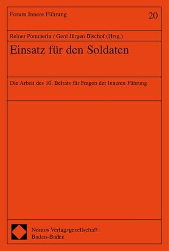 Stock image for Einsatz fr den Soldaten: Die Arbeit des 10. Beirats fr Fragen der Inneren Fhrung for sale by Bernhard Kiewel Rare Books