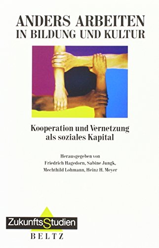 9783789095511: Anders Arbeiten in Bildung und Kultur: Kooperation und Vernetzung als soziales Kapital