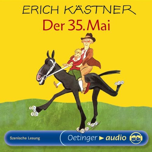 Der 35. Mai (CD): Szenische Lesung - Kästner Erich, Trier Walter, Sander Otto, Sonnenschein Klaus, Kursawe Dieter