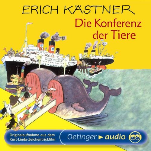 Die Konferenz der Tiere (CD): Originalaufnahme aus dem Kurt-Linda-Zeichentrickfilm - Kästner, Erich