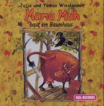 Stock image for Mama Muh baut ein Baumhaus (CD): Szenische Lesung for sale by medimops