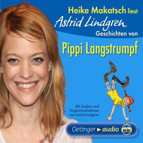 Beispielbild für Heike Makatsch liest Astrid Lindgren Geschichten von Pippi Langstrumpf: Mit Liedern und Originalaufnahmen von Astrid Lindgren zum Verkauf von medimops