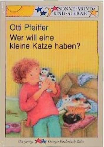 Beispielbild fr Wer will eine kleine Katze haben? ( Ab 6 J.) zum Verkauf von medimops