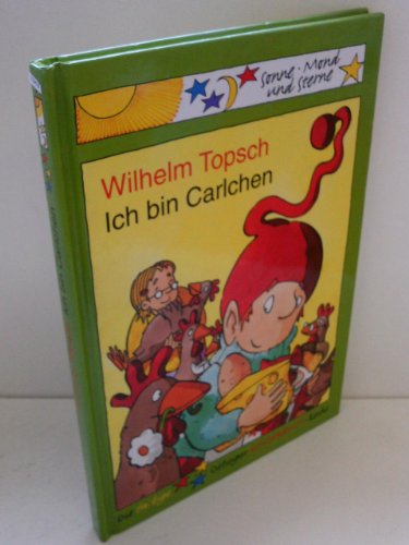 Ich bin Carlchen. (9783789105661) by Wilhelm Topsch; Barbara. Scholz